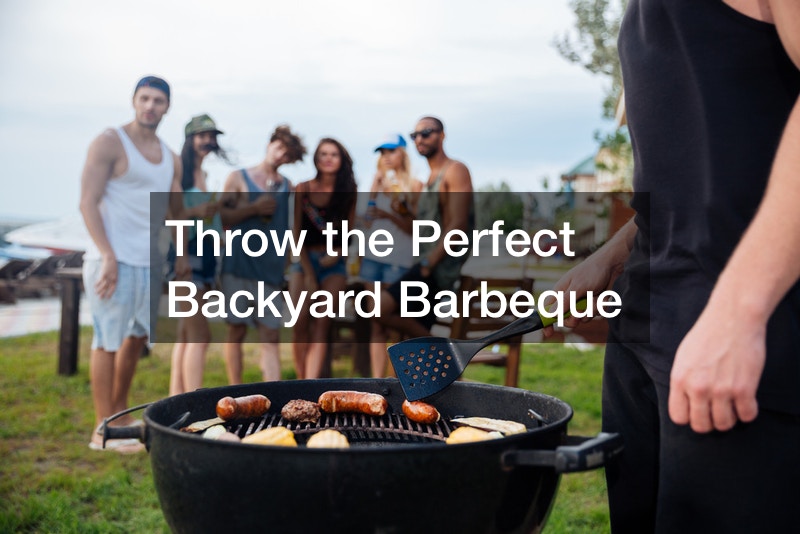 Throw the Perfect Backyard Barbeque