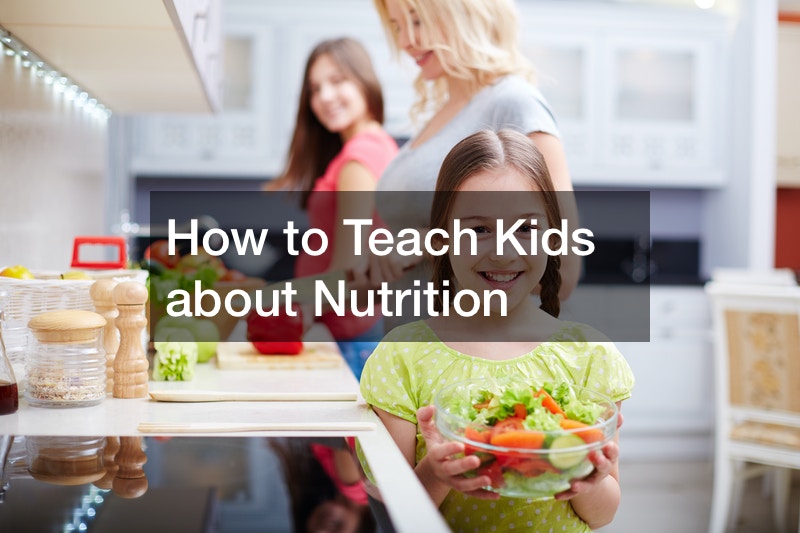 How to Teach Kids about Nutrition